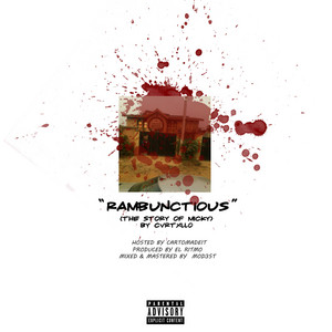 RAMBUNCTIOUS (THE STORY OF MICKY) by CvRTxLL0