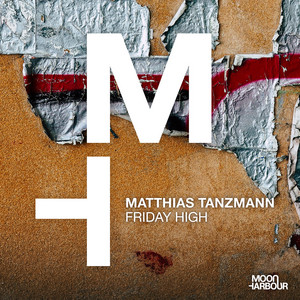 Matthias Tanzmann — Friday High (2026)