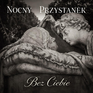 Bez Ciebie...2026 by Nocny Przystanek