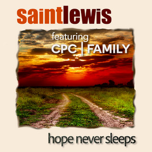 Hope Never Sleeps by Saint Lewis, CPC|Family