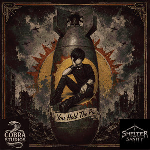 You Hold The Pin by Shelter Of Sanity