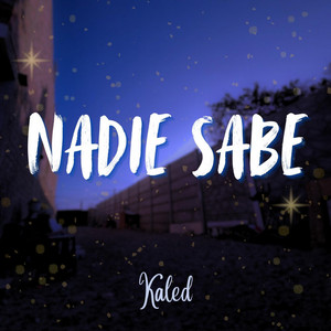 Nadie sabe by Kaled