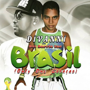 Brasil (Only One Coraçao) by Divanni, Del Barrio Inc
