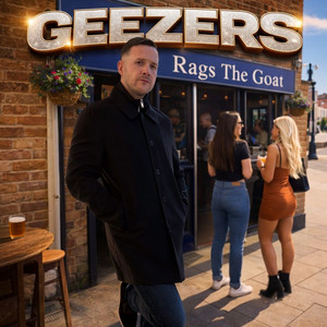 Geezers by Rags The Goat