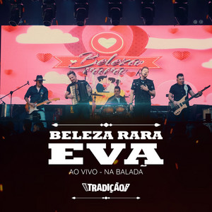 Grupo Tradição - Beleza Rara / Eva (Ao Vivo na Balada)