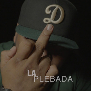 La Plebada by D'$, Ye'IR, Midcity Auragin