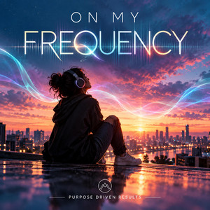 On My Frequency by Purpose Driven Results