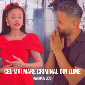 KARMA & Elys - Cel Mai Mare Criminal Din Lume