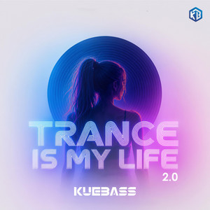 Trance is my life 2.0 by Kuebass