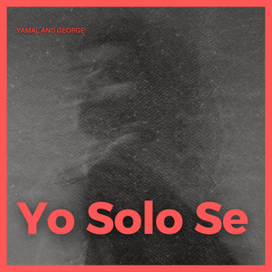 Yo Solo Se by Yamal and George