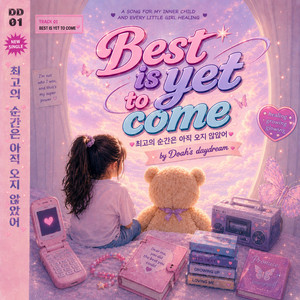 Best is yet to come by Doah's Daydream