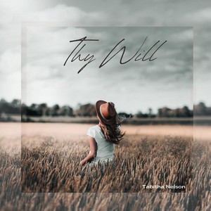 Thy Will by Tabitha Nelson
