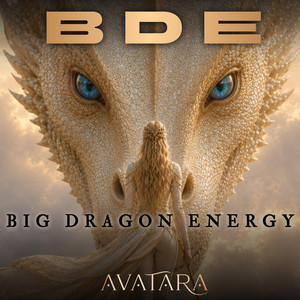 BDE (Big Dragon Energy) by Avatara
