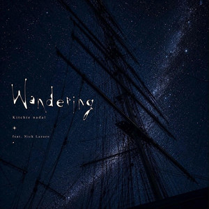 Wandering by Kitchie Nadal, Nick Lazaro
