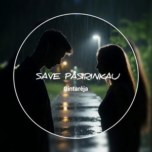 Gintarėja - SAVE PASIRINKAU