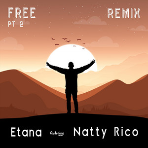 Free, Pt. 2 - Remix by Etana, Natty Rico