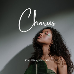 Chorus by Kaleba Mason