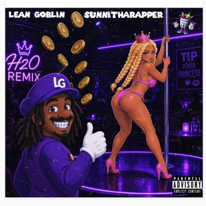 H2O (Remix) by Lean Goblin, Sunnitharapper