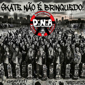 Skate Não é Brinquedo by DxNxA - Demonstrando Nossas Atitudes