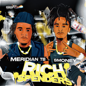 Rich Spenders by Meridian TB, Smoney