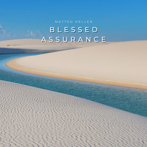 Blessed Assurance by Matteo Heller