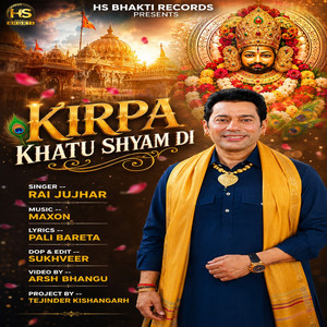KIRPA KHATU SHYAM DI by Rai Jujhar