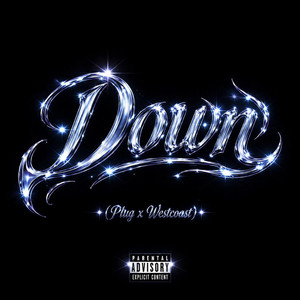 Down (PLUG x WESTCOAST) by itsfireringing