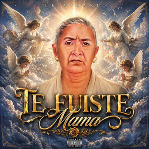 Te Fuiste Mamá by El Vicario Pa