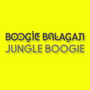 Jungle Boogie by Boogie Balagan