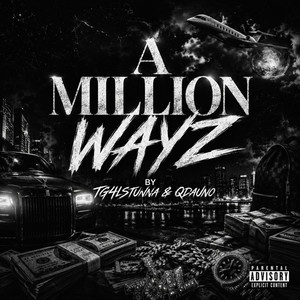A MILLION WAYZ by TG4lstunna, qdauno1