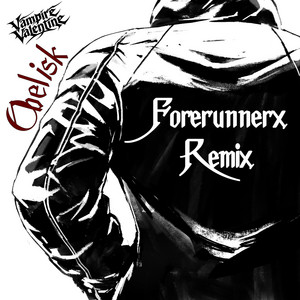 Obelisk - Forerunnerx Remix by Vampire Valentine, Forerunnerx