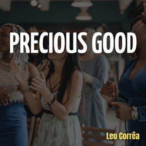 Leo Corrêa - Precious Good
