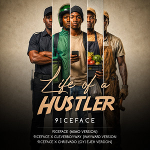 Life of a hustler { wayward version} by 9iceface, Cleverboy way