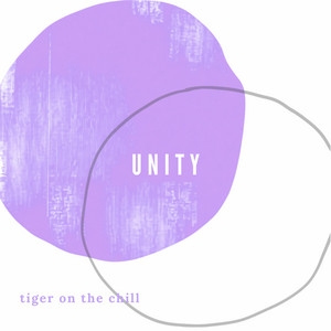 Unity by Tiger On The Chill