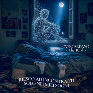 RIESCO AD INCONTRARTI SOLO NEI MIEI SOGNI by OVERCARDANO - The band -