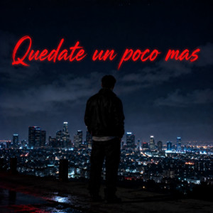 Quedate un poco mas by EL SICOPATA B30