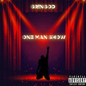 One Man Show by Gringod