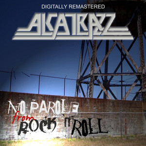 No Parole From Rock 'n Roll - Remastered - Album by Alcatrazz
