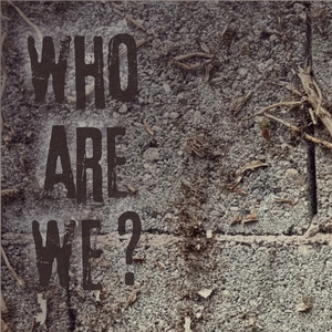 Who Are We ? by Nikola Zenko