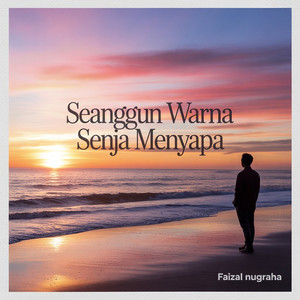 Seanggun Warna Senja Menyapa by Faizal Nugraha