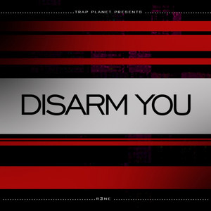 Disarm You