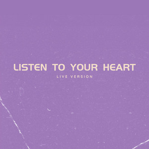 Listen To Your Heart - Live