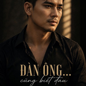 Đàn Ông… Cũng Biết Đau by Nguyen Nam Long