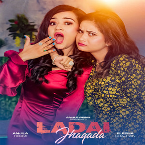 Anjila Regmi & Eleena Chauhan - Ladai Jhagada