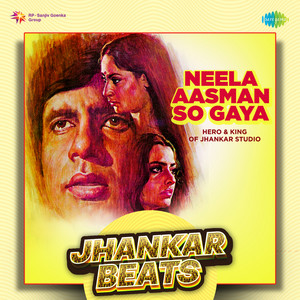 Lata Mangeshkar, Shiv-Hari & Javed Akhtar - Neela Aasman So Gaya (Jhankar Beats)