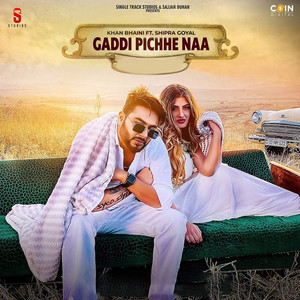 Gaddi Pichhe Naa by Khan Bhaini