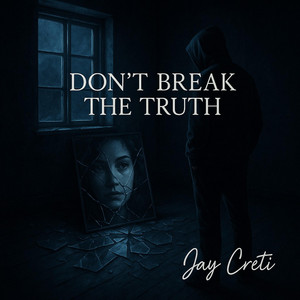 Don't Break the Truth