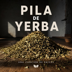 Pila De Yerba by Dembow De La Mata