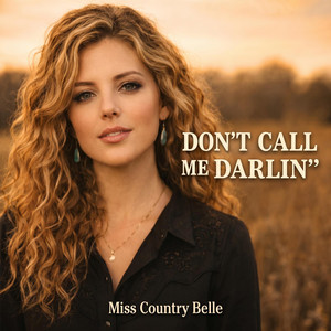 Don't Call Me Darlin (Classic Country) by Miss Country Belle