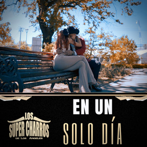 Los Súper Charros de Los Ángeles - En Un Solo Día